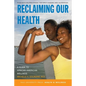 Reclaiming Our Health: A Guide to African American Wellness - Paperback
