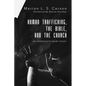 Human Trafficking, the Bible, and the Church: An Interdisciplinary Study - Paperback