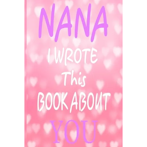 Nana I Wrote This Book About You - Paperback