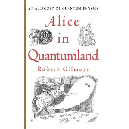 Alice in Quantumland: An Allegory of Quantum Physics - Hardcover