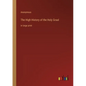 The High History of the Holy Graal: in large print - Paperback