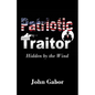 The Patriotic Traitor: Hidden by the Wind - Paperback