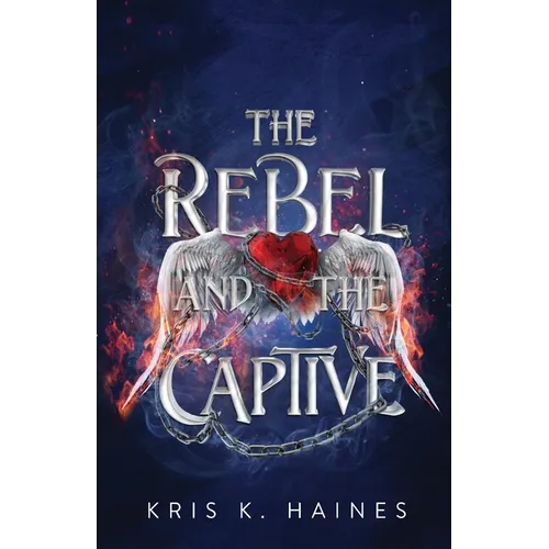The Rebel and the Captive - Paperback