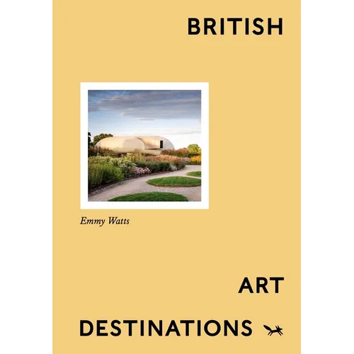 British Art Destinations - Hardcover