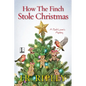 How the Finch Stole Christmas - Paperback