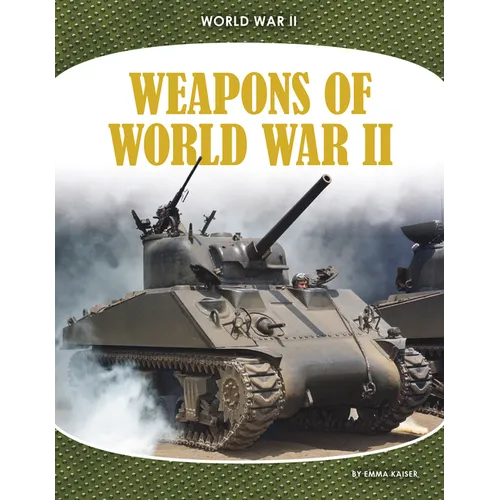 Weapons of World War II - Library Binding