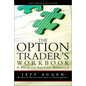 The Option Trader's Workbook: A Problem-Solving Approach - Paperback