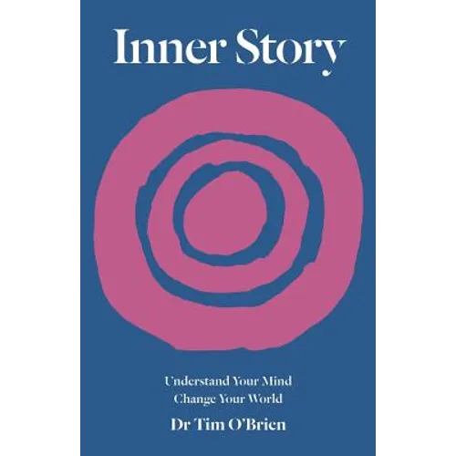 Inner Story: Understand your mind. Change your world. - Paperback