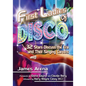 First Ladies of Disco: 32 Stars Discuss the Era and Their Singing Careers - Paperback