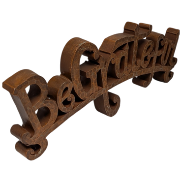 Be Grateful - Antiqued Tabletop Sign
