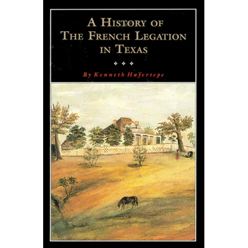 A History of the French Legation - Paperback