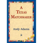 A Texas Matchmaker - Hardcover