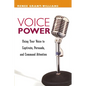 The Voice Power: Using Your Voice to Captivate, Persuade, and Command Attention - Paperback