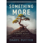 Something More: Living Well in a Broken World - Hardcover