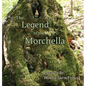 The Legend of the Morchella - Hardcover