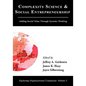 Complexity Science and Social Entrepreneurship: Adding Social Value through Systems Thinking - Hardcover