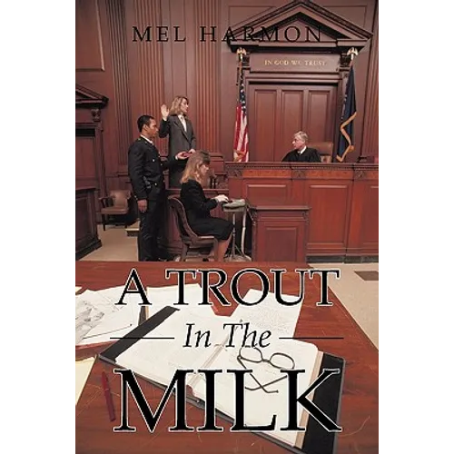 A Trout In The Milk: Profiles In Prosecution - Paperback