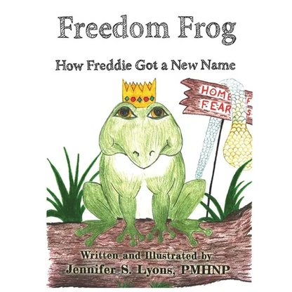 Freedom Frog: How Freddie Got a New Name - Hardcover