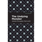 The Undying Monster - Hardcover