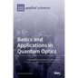 Basics and Applications in Quantum Optics - Hardcover