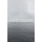 Home Truths: An Anthology of Refugee and Migrant Writing - Paperback