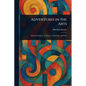 Adventures in the Arts - Paperback