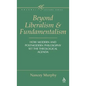 Beyond Liberalism and Fundamentalism - Hardcover