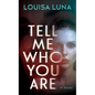 Tell Me Who You Are - Library Binding