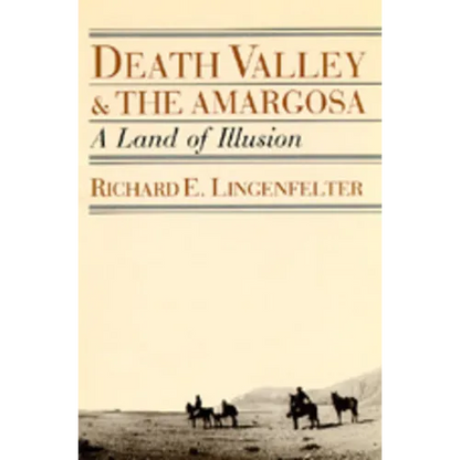 Death Valley and the Amargosa: A Land of Illusion - Paperback
