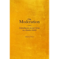 On Moderation: Defending an Ancient Virtue in a Modern World - Paperback