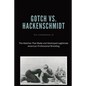 Gotch vs. Hackenscmidt: The Matches That Made and Destroyed Legitimate American Professional Wrestling - Paperback