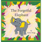 The Forgetful Elephant - Hardcover
