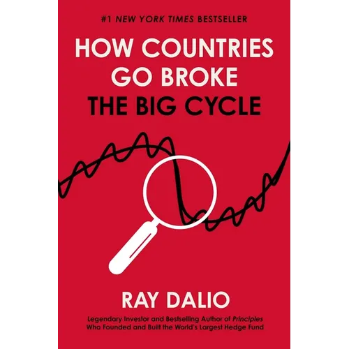 How Countries Go Broke: The Big Cycle - Hardcover