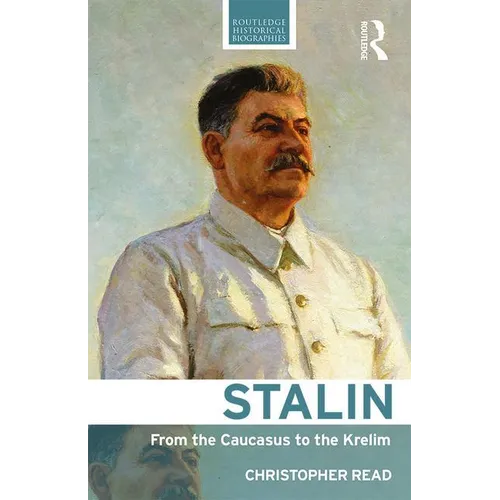Stalin: From the Caucasus to the Kremlin - Paperback