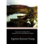 By Canoe and Dog Train Among The Cree and Salteaux Indians - Paperback