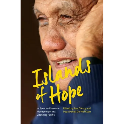 Islands of Hope: Indigenous Resource Management in a Changing Pacific - Paperback