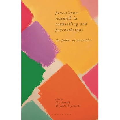 Practitioner Research in Counselling and Psychotherapy: The Power of Examples - Paperback