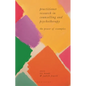 Practitioner Research in Counselling and Psychotherapy: The Power of Examples - Paperback