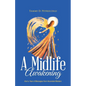 A Midlife Awakening: And a Year of Messages from Ascended Masters - Paperback