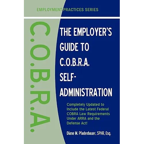 The Employer's Guide to C.O.B.R.A. Self-Administration - Paperback