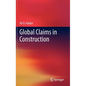 Global Claims in Construction - Hardcover