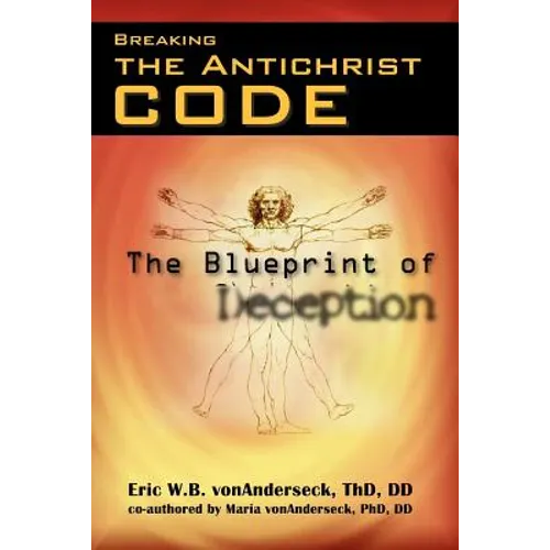 Breaking the Antichrist Code - Paperback