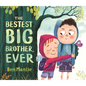 The Bestest Big Brother, Ever - Hardcover
