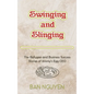 Swinging and Slinging: The Refugee and Business Success Stories of Jimmy's Egg CEO - Hardcover