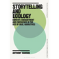 Storytelling and Ecology: Empathy, Enchantment and Emergence in the Use of Oral Narratives - Paperback