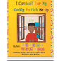 I Can Wait for My Daddy to Pick Me Up - Hardcover