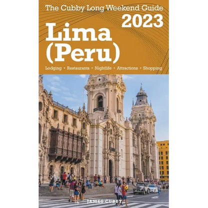 Lima (Peru) The Cubby 2023 Long Weekend Guide - Paperback