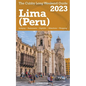 Lima (Peru) The Cubby 2023 Long Weekend Guide - Paperback