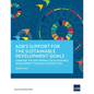 Adb's Support for the Sustainable Development Goals: Enabling the 2030 Agenda for Sustainable Development Through Strategy 2030 - Paperback