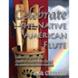 Celebrate the Native American Flute: Learn to play the Native American flute! - Paperback